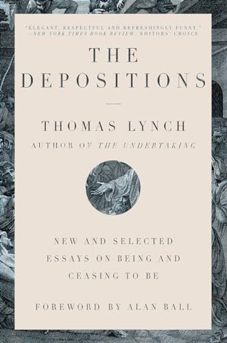 Stock image for The Depositions: New and Selected Essays on Being and Ceasing to Be for sale by Books Unplugged