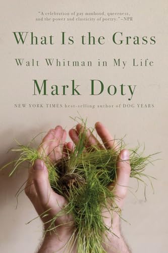 Imagen de archivo de What Is the Grass: Walt Whitman in My Life a la venta por Half Price Books Inc.