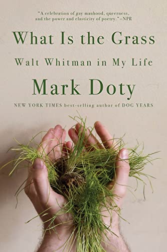9780393541410: What Is the Grass: Walt Whitman in My Life