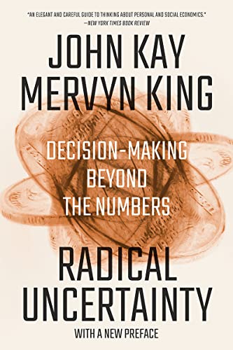 Stock image for Radical Uncertainty: Decision-Making Beyond the Numbers for sale by Goodwill