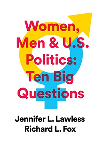 Imagen de archivo de Women, Men & US Politics: 10 Big Questions a la venta por Bookmans