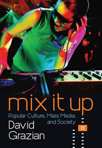 Imagen de archivo de Mix It Up: Popular Culture, Mass Media, and Society a la venta por ThriftBooks-Atlanta