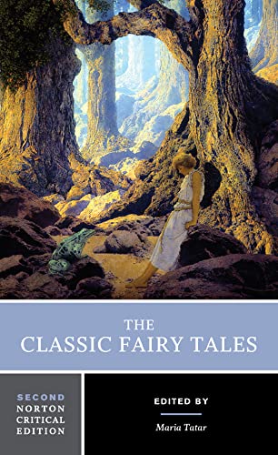 Beispielbild fr The Classic Fairy Tales 2e: A Norton Critical Edition: 0 (Norton Critical Editions) zum Verkauf von WorldofBooks