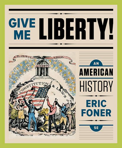 9780393604382: Give Me Liberty!: An American History
