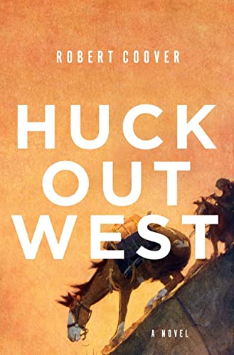 Imagen de archivo de Huck Out West A Novel a la venta por TextbookRush