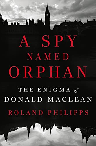 9780393608571: A Spy Named Orphan: The Enigma of Donald MacLean