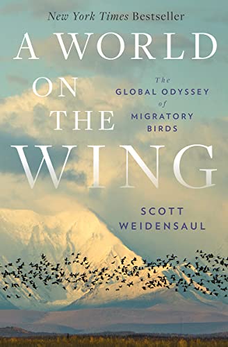 9780393608908: A World on the Wing: The Global Odyssey of Migratory Birds