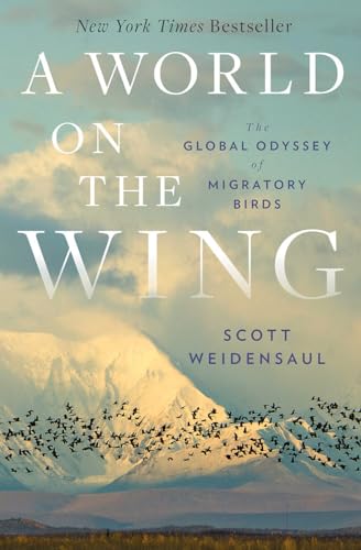 9780393608908: A World on the Wing: The Global Odyssey of Migratory Birds
