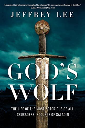 Stock image for God's Wolf: The Life of the Most Notorious of all Crusaders, Scourge of Saladin for sale by Gulf Coast Books