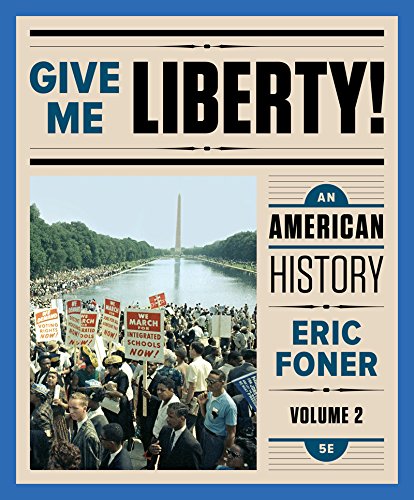 Stock image for Give Me Liberty!: an American History 5e Full Volume 2 with Ebook and IQ Vol. 2 for sale by Better World Books: West