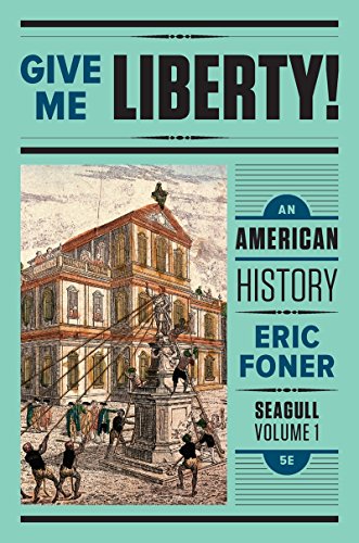 Beispielbild fr Give Me Liberty! Vol. 2 : An American History Seagull zum Verkauf von Better World Books