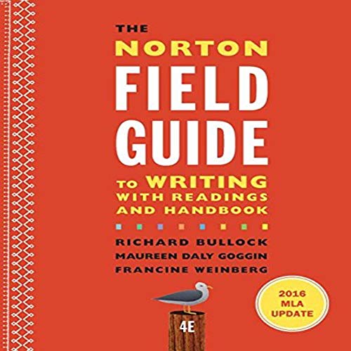 Imagen de archivo de The Norton Field Guide to Writing with 2016 MLA Update: with Readings and Handbook a la venta por Reliant Bookstore