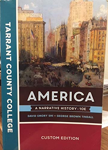 Imagen de archivo de America: A Narrative History, 10th Edition (Custom Edition for Ta a la venta por Hawking Books