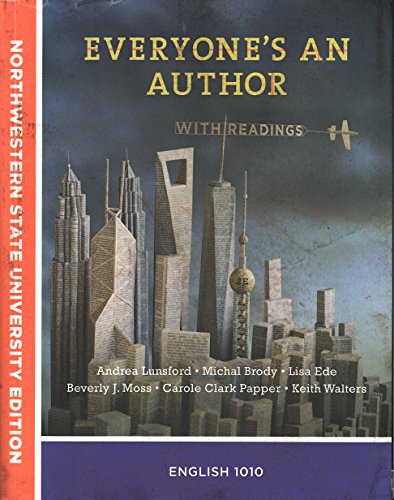 Stock image for Everyone's An Author With Readings Custom Text for Northwestern State University English 1010 for sale by SecondSale