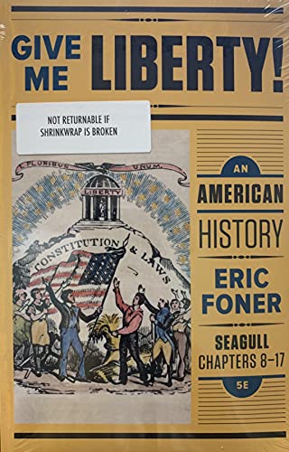 Stock image for Give Me Liberty! An American History, Chapters 8-17 5th Edition for sale by HPB-Red