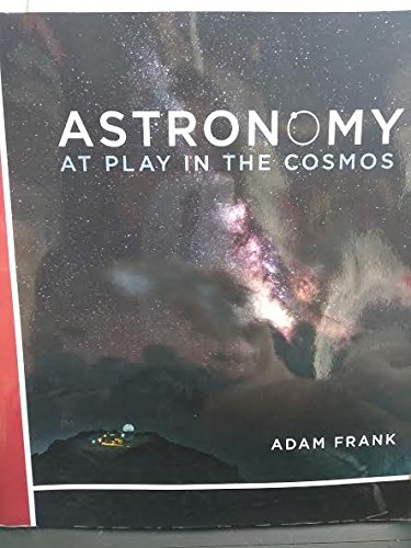 Imagen de archivo de Astronomy At Play in the Cosmos a la venta por ThriftBooks-Atlanta