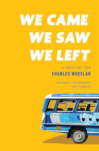 Imagen de archivo de We Came, We Saw, We Left: A Family Gap Year a la venta por ThriftBooks-Atlanta