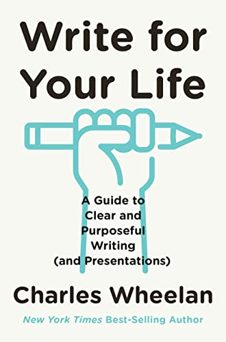 Beispielbild fr Write for Your Life: A Guide to Clear and Purposeful Writing and Presentations zum Verkauf von medimops