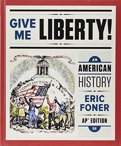 Stock image for Give Me Liberty!: An American History (Fifth AP? Edition) for sale by SecondSale