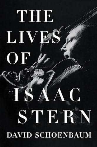 Stock image for The Lives of Isaac Stern for sale by Better World Books: West