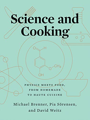 Imagen de archivo de Science and Cooking: Physics Meets Food, From Homemade to Haute Cuisine a la venta por BooksRun
