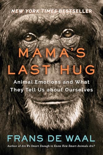 9780393635065: Mama's Last Hug. Animal And Human Emotions: Animal Emotions and What They Tell Us about Ourselves