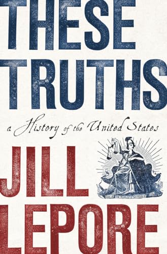 Imagen de archivo de These Truths: A History of the United States a la venta por Read&Dream