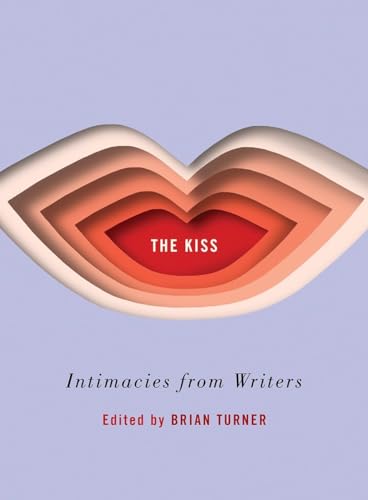 Beispielbild fr The Kiss : Intimacies from Writers zum Verkauf von Better World Books