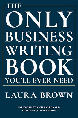 Beispielbild fr The Only Business Writing Book You'll Ever Need zum Verkauf von Better World Books