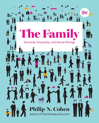 Beispielbild fr The Family: Diversity, Inequality, and Social Change (Second Edition) zum Verkauf von SecondSale