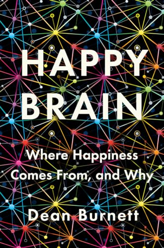 Stock image for Happy Brain : Where Happiness Comes from, and Why for sale by Better World Books: West