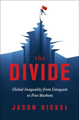 Stock image for The Divide: Global Inequality from Conquest to Free Markets for sale by HPB-Diamond