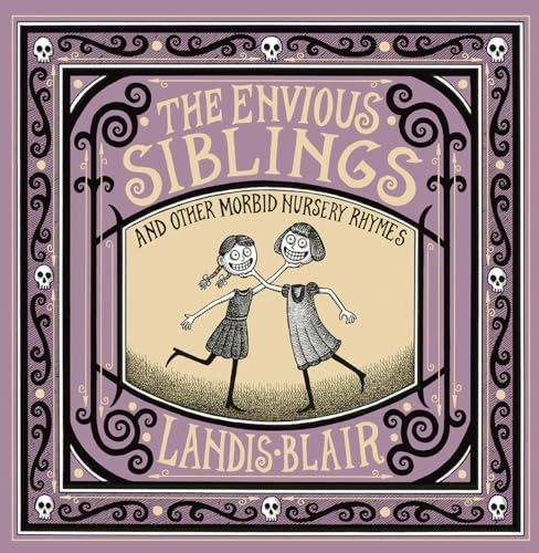 Stock image for The Envious Siblings: and Other Morbid Nursery Rhymes for sale by BooksRun