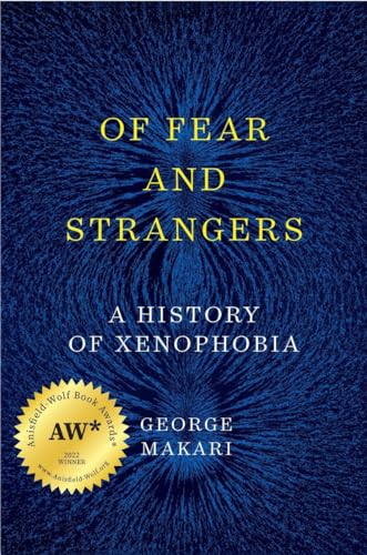 Stock image for Of Fear and Strangers: A History of Xenophobia for sale by HPB-Red
