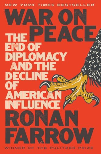 Stock image for War on Peace: The End of Diplomacy and the Decline of American Influence for sale by Your Online Bookstore