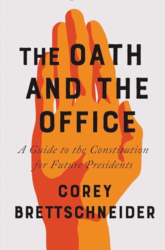 9780393652123: The Oath and the Office: A Guide to the Constitution for Future Presidents