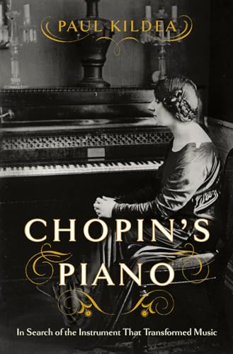 Stock image for Chopin's Piano: In Search of the Instrument That Transformed Music for sale by ThriftBooks-Atlanta