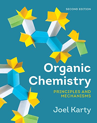 Imagen de archivo de Organic Chemistry: Principles and Mechanisms (Second Edition) a la venta por SecondSale