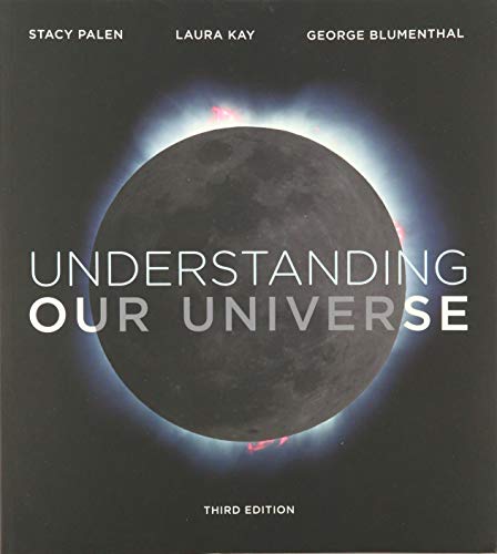 Stock image for Understanding Our Universe, Third Edition for sale by Smith Family Bookstore Downtown