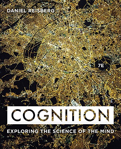 Stock image for Cognition: Exploring the Science of the Mind (Seventh Edition) for sale by SecondSale