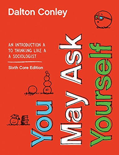Beispielbild fr You May Ask Yourself: An Introduction to Thinking like a Sociologist zum Verkauf von ZBK Books