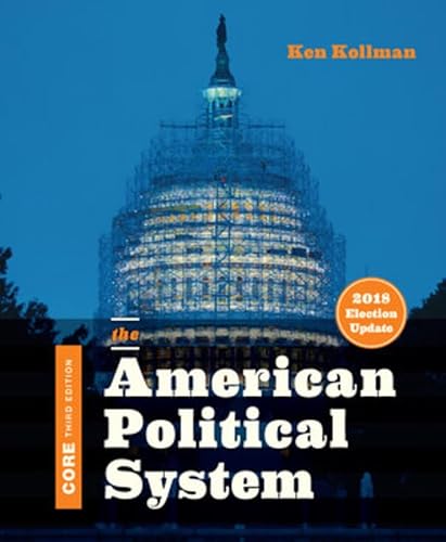 Imagen de archivo de The American Political System (Core Third Edition, 2018 Election Update) a la venta por HPB-Red