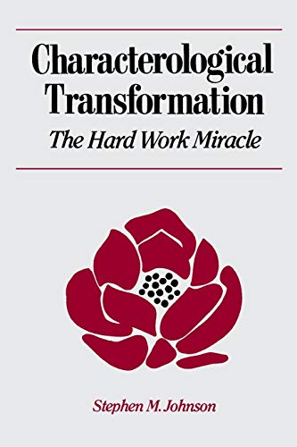 9780393700015: Characterological Transformation: The Hard Work Miracle