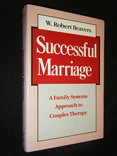 Beispielbild fr Successful Marriage : A Family Systems Approach to Couples Therapy zum Verkauf von Better World Books