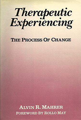 Therapeutic experiencing :the process of change