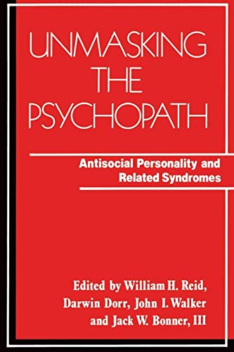 Stock image for Unmasking the Psychopath: Antisocial Personality and Related Symptoms for sale by ThriftBooks-Dallas