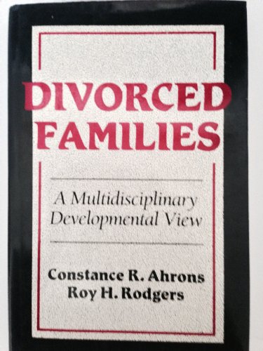 Imagen de archivo de Divorced Families: A Multidisciplinary Developmental View a la venta por Half Price Books Inc.