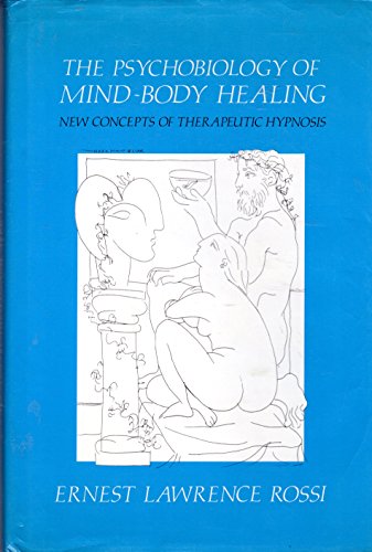 Beispielbild fr Psychobiology of Mind-Body Healing : New Concepts of Therapeutic Hypnosis zum Verkauf von Better World Books