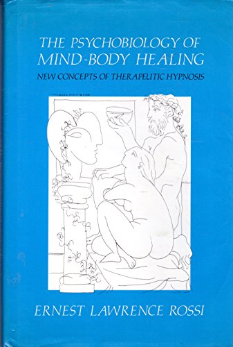 Imagen de archivo de The Psychobiology of Mind-Body Healing: New Concepts of Therapeutic Hypnosis a la venta por Books of the Smoky Mountains