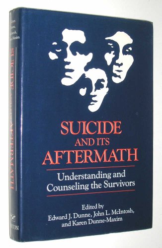 Beispielbild fr Suicide and Its Aftermath : Understanding and Counseling the Survivors zum Verkauf von Better World Books